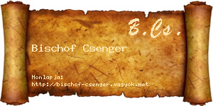 Bischof Csenger névjegykártya